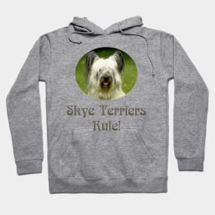 Skye Terriers Rule! Hoodie